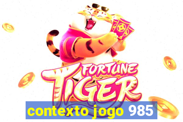 contexto jogo 985